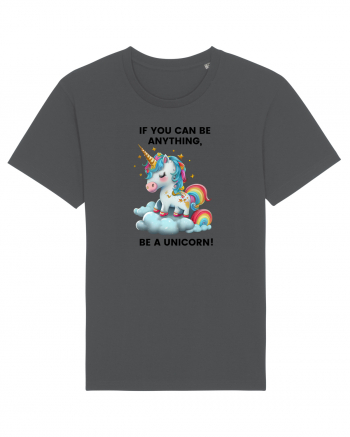 Unicorn dragut mesaj If you can be anything, be a unicorn, design 1 Anthracite