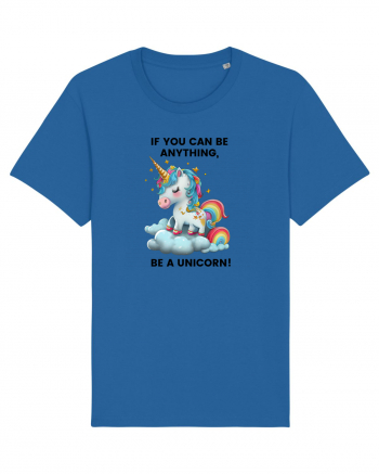 Unicorn dragut mesaj If you can be anything, be a unicorn, design 1 Royal Blue