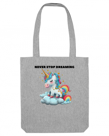 Unicorn dragut mesaj Never stop dreaming, design 1 Heather Grey