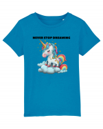 Unicorn dragut mesaj Never stop dreaming, design 1 Tricou mânecă scurtă  Copii Mini Creator