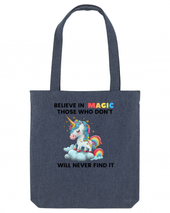 Believe in Magic. Those who don’t believe in magic will never find it ,  1 Midnight Blue