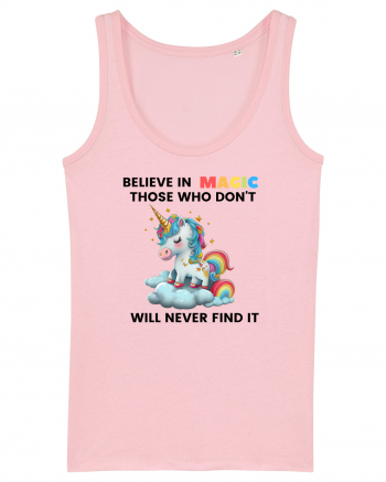 Believe in Magic. Those who don’t believe in magic will never find it ,  1 Cotton Pink