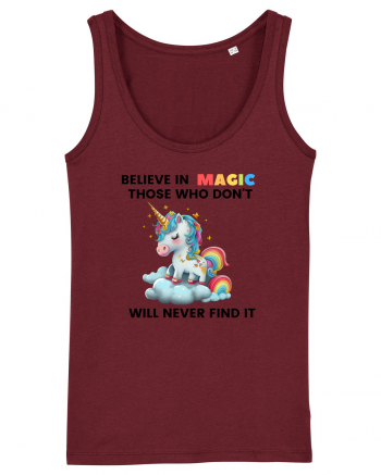 Believe in Magic. Those who don’t believe in magic will never find it ,  1 Burgundy