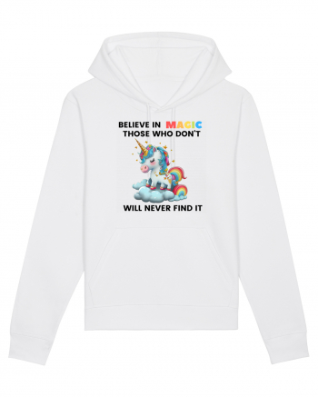 Believe in Magic. Those who don’t believe in magic will never find it ,  1 White