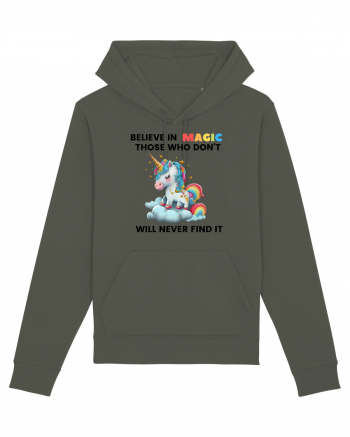 Believe in Magic. Those who don’t believe in magic will never find it ,  1 Khaki