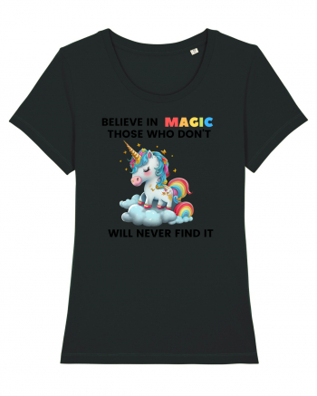 Believe in Magic. Those who don’t believe in magic will never find it ,  1 Black