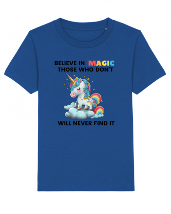 Believe in Magic. Those who don’t believe in magic will never find it ,  1 Majorelle Blue