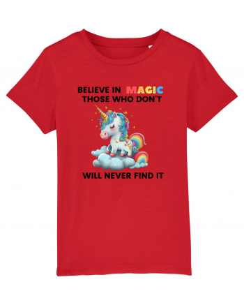 Believe in Magic. Those who don’t believe in magic will never find it ,  1 Red