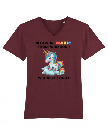 Believe in Magic. Those who don’t believe in magic will never find it ,  1 Burgundy