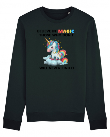 Believe in Magic. Those who don’t believe in magic will never find it ,  1 Black