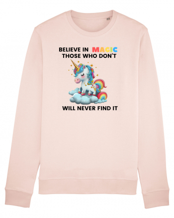Believe in Magic. Those who don’t believe in magic will never find it ,  1 Candy Pink