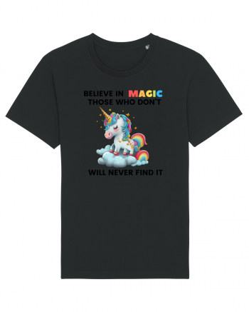 Believe in Magic. Those who don’t believe in magic will never find it ,  1 Black