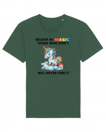 Believe in Magic. Those who don’t believe in magic will never find it ,  1 Bottle Green