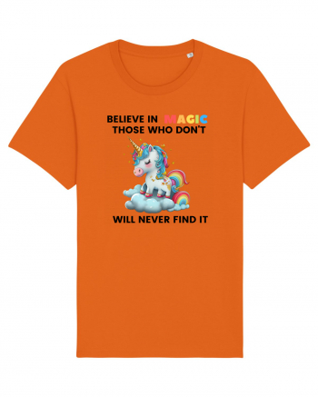 Believe in Magic. Those who don’t believe in magic will never find it ,  1 Bright Orange