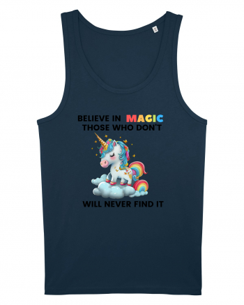Believe in Magic. Those who don’t believe in magic will never find it ,  1 Navy