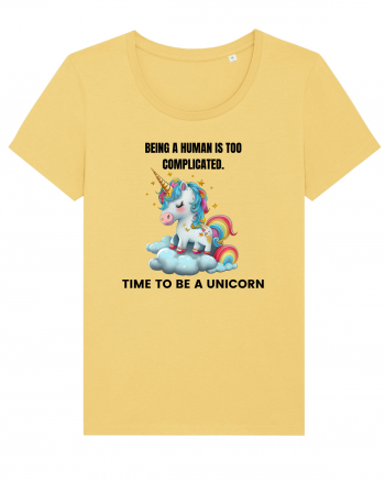 Unicorn Being a human is too complicated. Time to be a unicorn, design 1 Jojoba