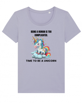 Unicorn Being a human is too complicated. Time to be a unicorn, design 1 Lavender