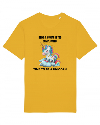 Unicorn Being a human is too complicated. Time to be a unicorn, design 1 Spectra Yellow