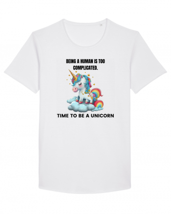 Unicorn Being a human is too complicated. Time to be a unicorn, design 1 White