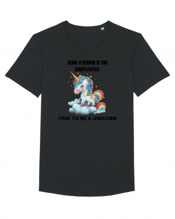 Unicorn Being a human is too complicated. Time to be a unicorn, design 1 Black