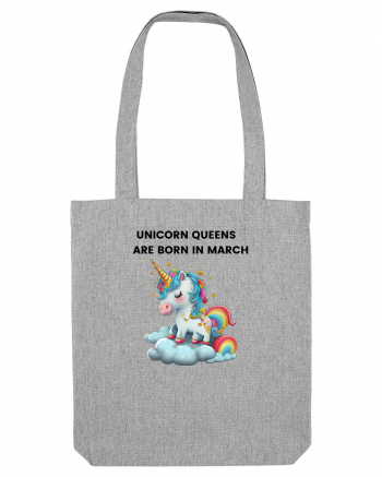 Unicorn mesaj UNICORN QUEENS ARE BORN IN MARCH,  design 1 Heather Grey