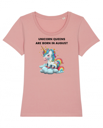 Unicorn mesaj UNICORN QUEENS ARE BORN IN august,  design 1 Canyon Pink