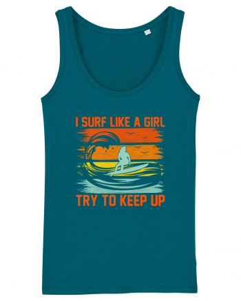 I SURF LIKE A GIRL TRY TO KEEP UP Ocean Depth