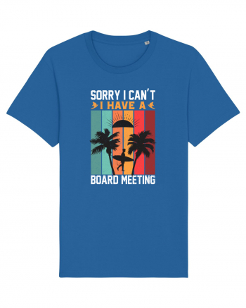 Sorry I can't I have a board meeting Royal Blue