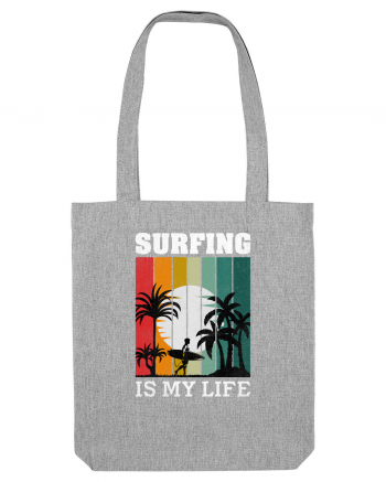 Surfing Is My Life Heather Grey