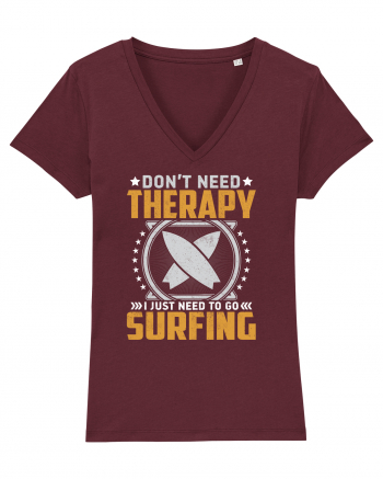 Don't need therapy I just need to go surfing Burgundy