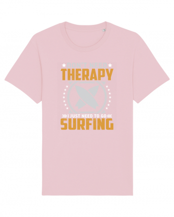 Don't need therapy I just need to go surfing Cotton Pink