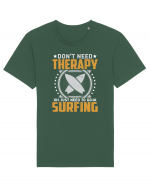 Don't need therapy I just need to go surfing Tricou mânecă scurtă Unisex Rocker