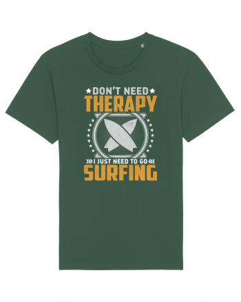 Don't need therapy I just need to go surfing Bottle Green