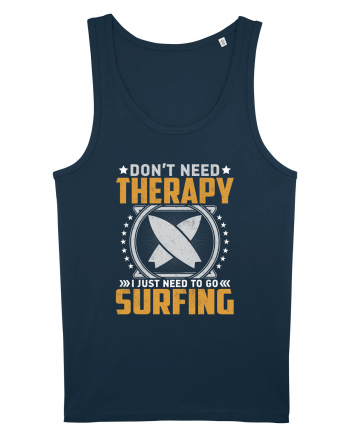 Don't need therapy I just need to go surfing Navy