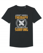 Don't need therapy I just need to go surfing Tricou mânecă scurtă guler larg Bărbat Skater