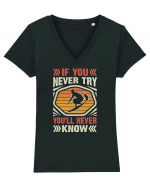 IF YOU NEVER TRY YOU'LL NEVER KNOW Tricou mânecă scurtă guler V Damă Evoker