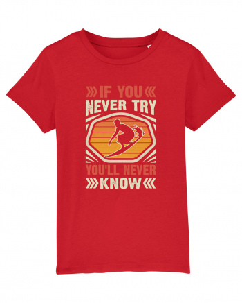 IF YOU NEVER TRY YOU'LL NEVER KNOW Red