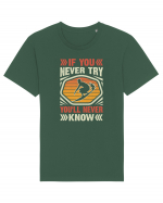 IF YOU NEVER TRY YOU'LL NEVER KNOW Tricou mânecă scurtă Unisex Rocker