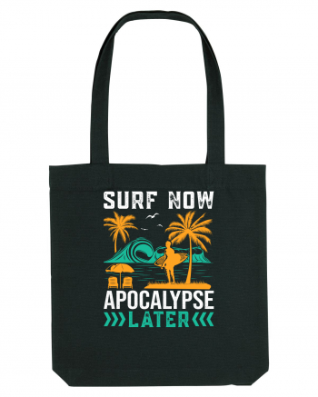 Surf Now Apocalypse Later Black