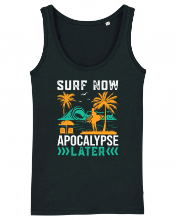 Surf Now Apocalypse Later Black