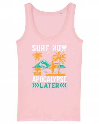 Surf Now Apocalypse Later Cotton Pink