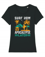 Surf Now Apocalypse Later Tricou mânecă scurtă guler larg fitted Damă Expresser