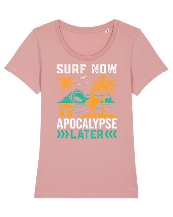 Surf Now Apocalypse Later Canyon Pink