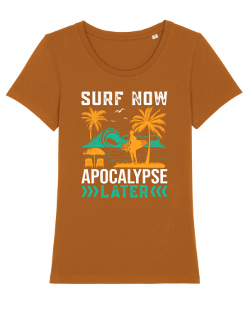 Surf Now Apocalypse Later Roasted Orange