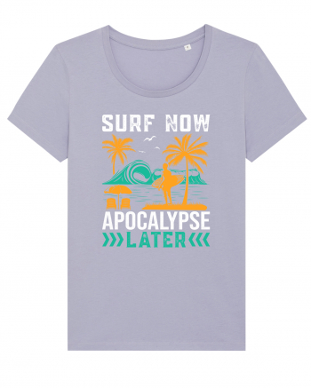 Surf Now Apocalypse Later Lavender