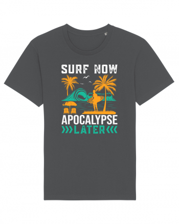 Surf Now Apocalypse Later Anthracite