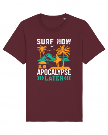 Surf Now Apocalypse Later Burgundy