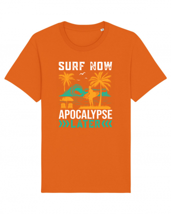 Surf Now Apocalypse Later Bright Orange