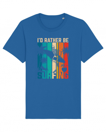 I'd rather be surfing Royal Blue