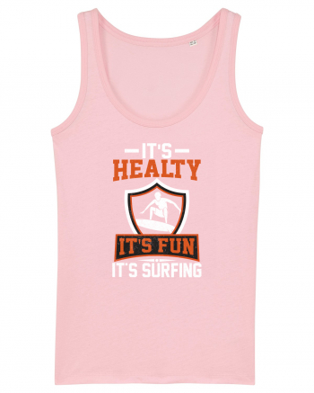 It's healthy it's fun it's surfing Cotton Pink